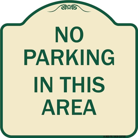 No Parking In This Area Heavy-Gauge Aluminum Architectural Sign